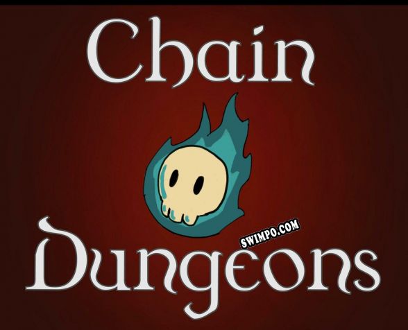 Chain Dungeons (2021) | RePack от SHWZ
