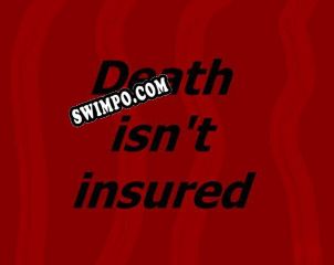 Death isnt insured (2021) | RePack от KaOs