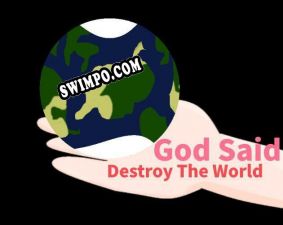 God Said Destroy The World (2021) | RePack от METROiD