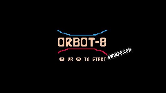 ORBOT-8 (2021/MULTI/RePack от Black Monks)