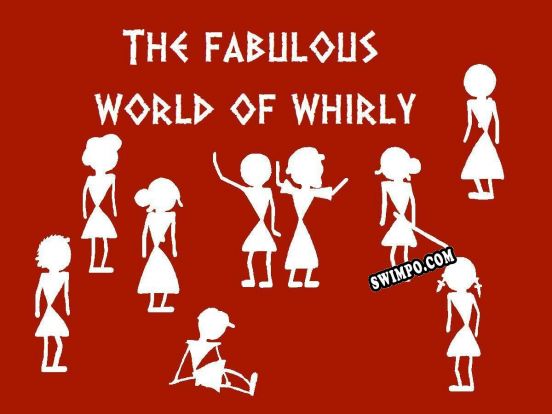 The Fabulous World of Whirly (2021/RUS/ENG/Пиратка)