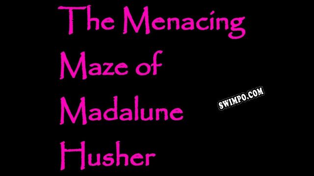 The Menacing Maze of Madalune Husher (2021/RUS/ENG/Лицензия)