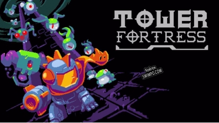 CD Key генератор для  Tower Fortress