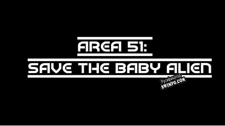 Русификатор для Area 51 (save baby alien)