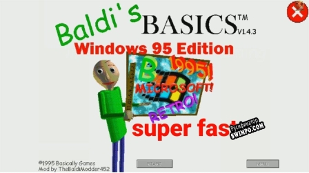 Русификатор для Baldis Basics Windows 95 Edition Super Fast Windows Mod