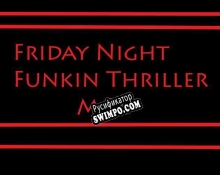 Русификатор для Friday Night Funkin Thriller Mod