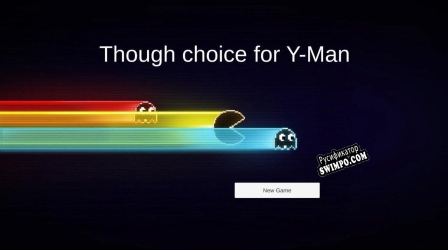 Русификатор для Though Choice For Y-Man