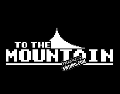 Русификатор для To the Mountain