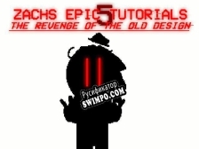 Русификатор для Zachs Epic Tutorials 5 The Revenge Of The Old Design