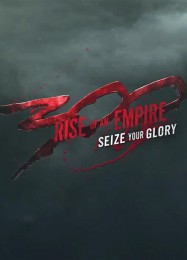 300: Rise of an Empire - Seize Your Glory: Читы, Трейнер +15 [MrAntiFan]
