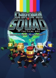 Chroma Squad: Трейнер +9 [v1.7]