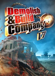 Demolish and Build Company 2017: Трейнер +12 [v1.8]
