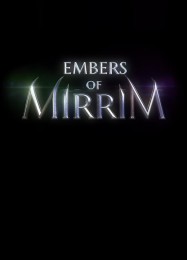 Embers of Mirrim: ТРЕЙНЕР И ЧИТЫ (V1.0.90)