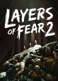 Layers of Fear 2: Читы, Трейнер +7 [MrAntiFan]