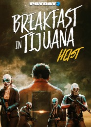 Payday 2: Breakfast in Tijuana Heist: Трейнер +8 [v1.7]
