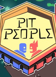 Pit People: ТРЕЙНЕР И ЧИТЫ (V1.0.67)