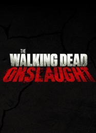 The Walking Dead: Onslaught: Трейнер +6 [v1.4]