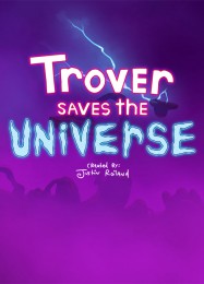Трейнер для Trover Saves the Universe [v1.0.4]