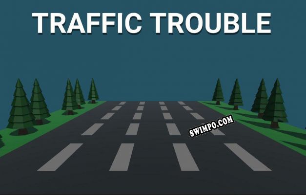 Traffic Trouble (Itz Prince Dev) (2021/RUS/ENG/Лицензия)