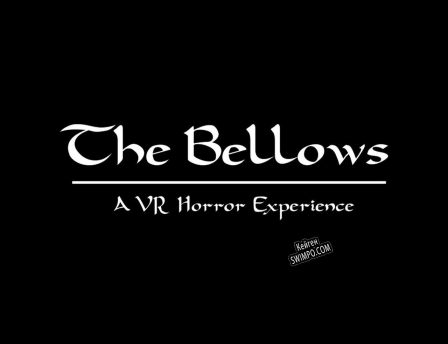 The Bellows VR Demo генератор ключей