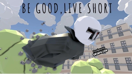 Русификатор для Be Good, Live Short