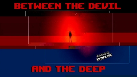 Русификатор для Between The Devil and The Deep