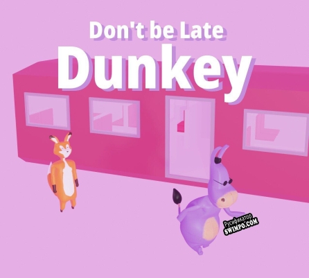 Русификатор для Dont be late Dunkey