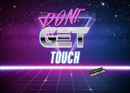 Русификатор для DONT GET TOUCH