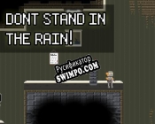 Русификатор для Dont stand in the rain