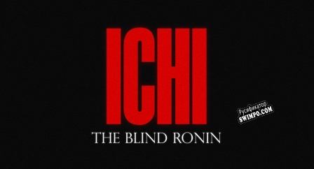Русификатор для Ichi The Blind Ronin