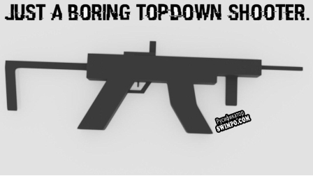 Русификатор для just a boring topdown shooter.