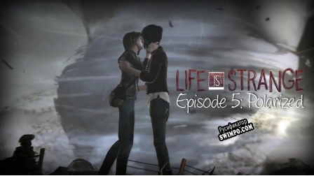 Русификатор для Life is Strange Episode 5 Polarized