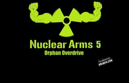 Русификатор для Nuclear Arms 5 Orphan Overdrive