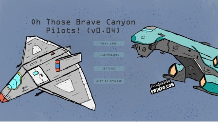 Русификатор для Oh Those Brave Canyon Pilots