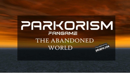 Русификатор для Parkourism Fangame The Abandoned World
