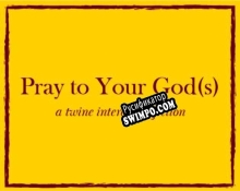 Русификатор для Pray to Your God(s)