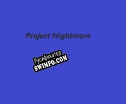 Русификатор для Project Nightmare (SilverlessArts)