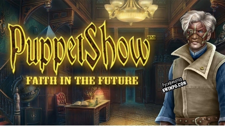 Русификатор для PuppetShow Faith in the Future Collectors Edition