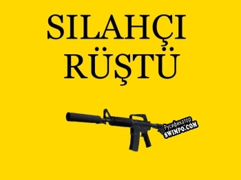 Русификатор для SİLAHÇI RÜŞTÜ