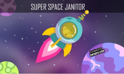 Русификатор для Super Space Janitor