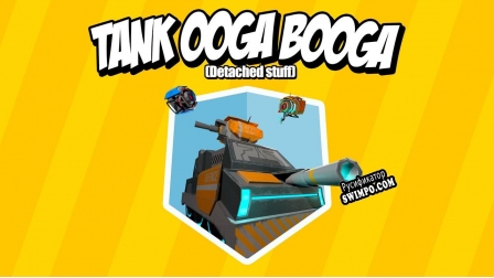 Русификатор для Tank Ooga Booga detached stuff