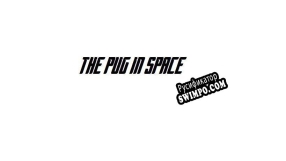 Русификатор для The Pug In Space
