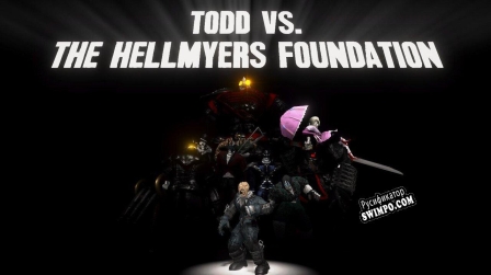 Русификатор для Todd VS. The Hellmyers Foundation