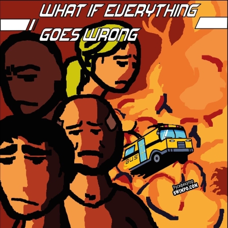 Русификатор для What if everything goes wrong
