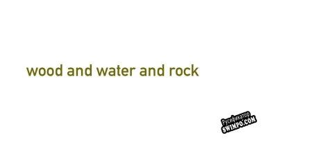 Русификатор для wood and water and rock