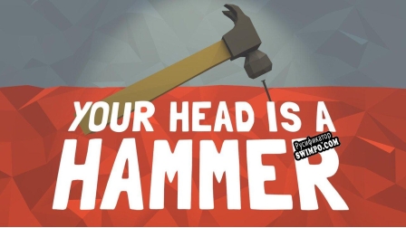 Русификатор для Your Head Is A Hammer (VR)