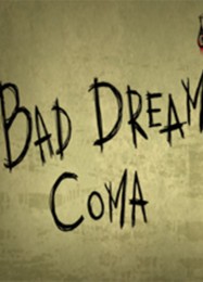 Трейнер для Bad Dream: Coma [v1.0.9]