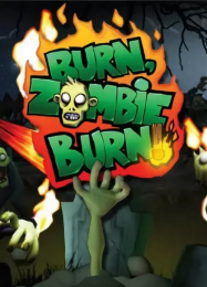 Трейнер для Burn Zombie Burn! [v1.0.4]