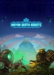 Mayan Death Robots: ТРЕЙНЕР И ЧИТЫ (V1.0.31)