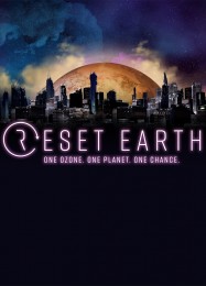 Reset Earth: Трейнер +11 [v1.6]